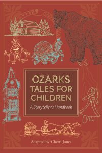Front cover of Ozarks Tales for Children: A Storyteller's Handbook, adapted by Cherri Jones
